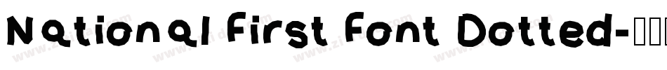 National First Font Dotted字体转换